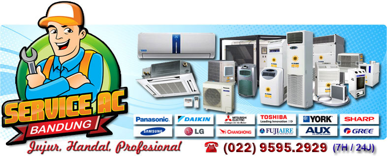Service AC Bandung, Service Perbaikan Perawatan AC Panggilan Bandung